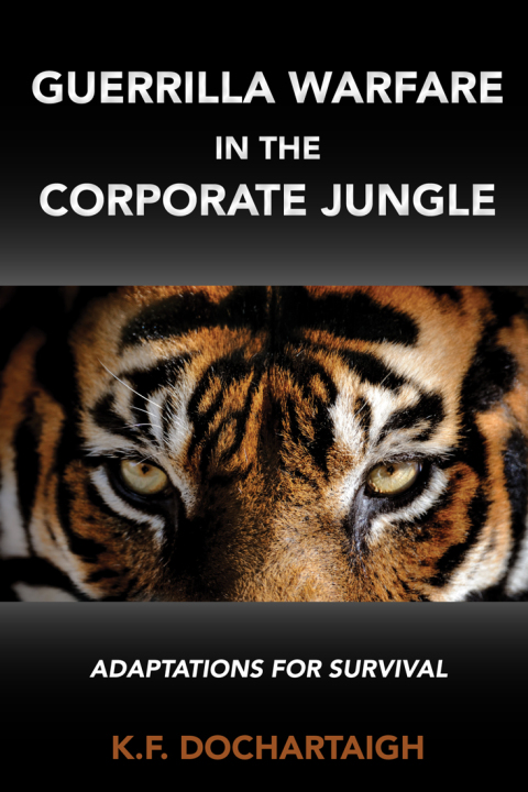 Guerrilla Warfare in the Corporate Jungle 
