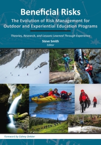 Beneficial Risks: The Evolution of Risk Management for Outdoor and Experiential Education Programs