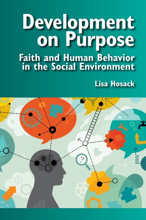 Cover image for book Development on Purpose: Faith and Human Behavior in the Social Environment