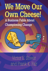 Imagen de portada: We Move Our Own Cheese! 1st edition 9780873899468