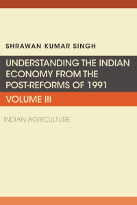 Cover image: Understanding the Indian Economy from the Post-Reforms of 1991 9781953349460