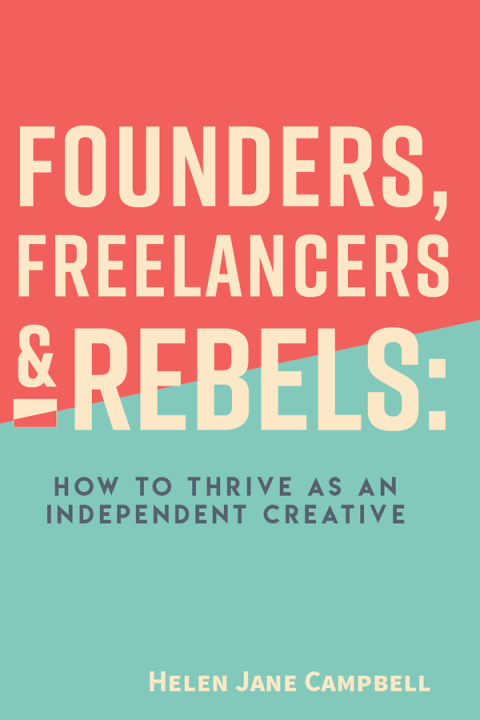 Founders, Freelancers \u0026 Rebels 