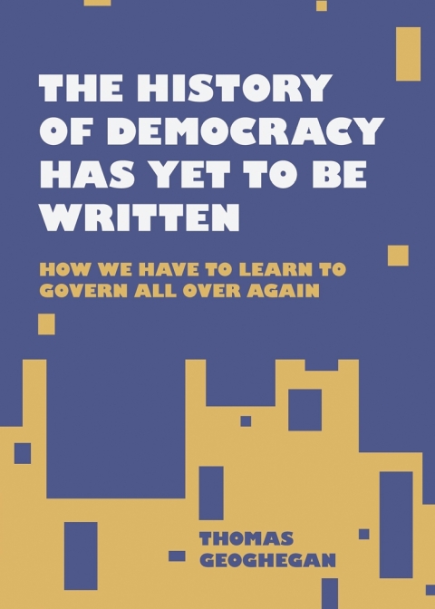 Cover image for book The History of Democracy Has Yet to Be Written