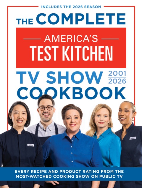 Cover image for book The Complete America’s Test Kitchen TV Show Cookbook 2001–2026