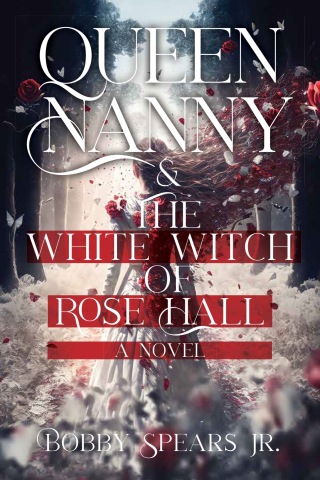 Queen Nanny & The White Witch of Rosehall