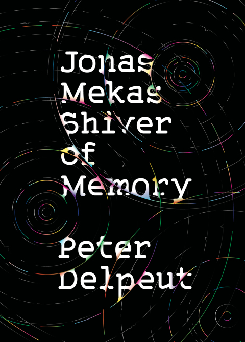 Cover image for book Jonas Mekas, Shiver of Memory