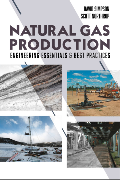 Cover image for book Natural Gas Production: Engineering Essentials & Best Practices