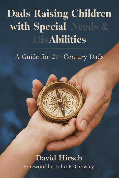 Cover image for book Dads Raising Children with Special Needs & Disabilities: A Guide for 21st Century Dads