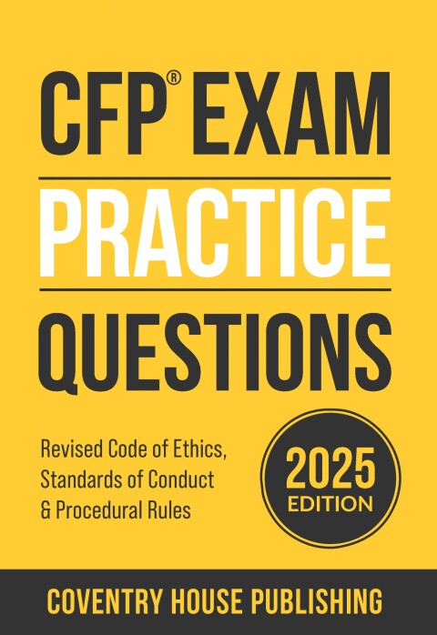 Cover image for book CFP Exam Practice Questions: Code of Ethics, Standards of Conduct, and Procedural Rules (Volume 1)