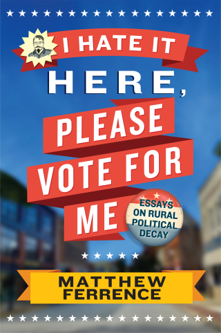 I Hate It Here, Please Vote for Me