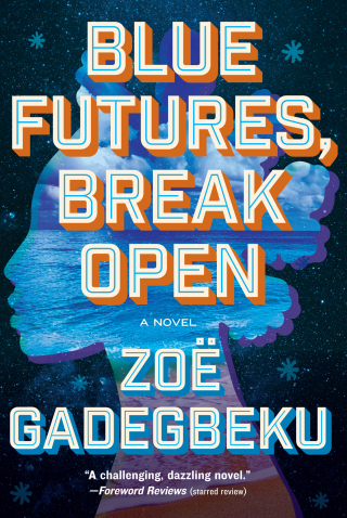 Blue Futures, Break Open
