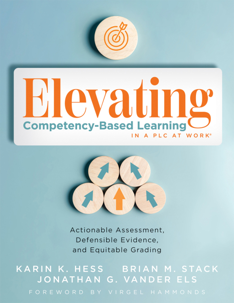 Cover image for book Elevating Competency-Based Learning in a PLC at Work®