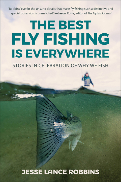 Cover image for book The Best Fly Fishing is Everywhere