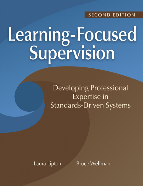 Cover image for book Learning-Focused Supervision Developing Professional Expertise in Standards-Driven Systems, Second Edition