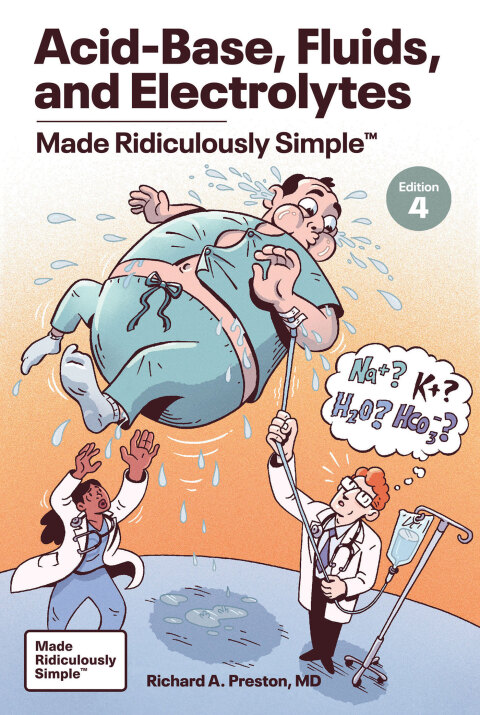 Cover image for book Acid-Base, Fluids, and Electrolytes Made Ridiculously Simple