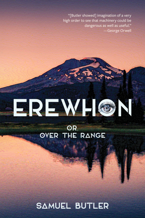 Erewhon, or, over the Range (Warbler Classics Annotated Edition) 