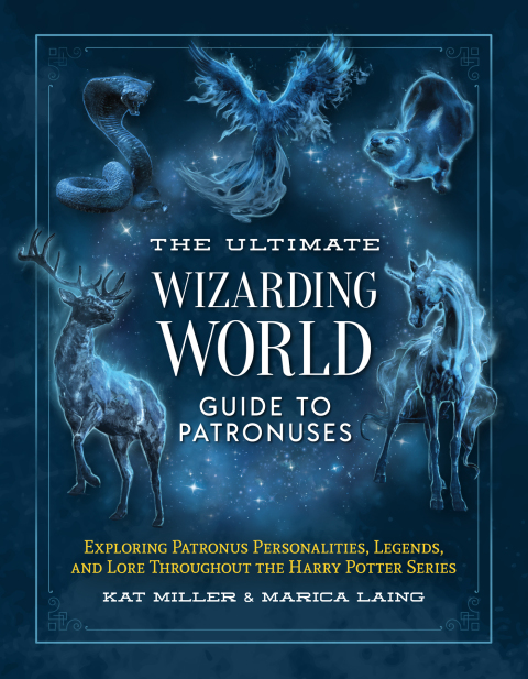 Cover image for book The Ultimate Wizarding World Guide to Patronuses