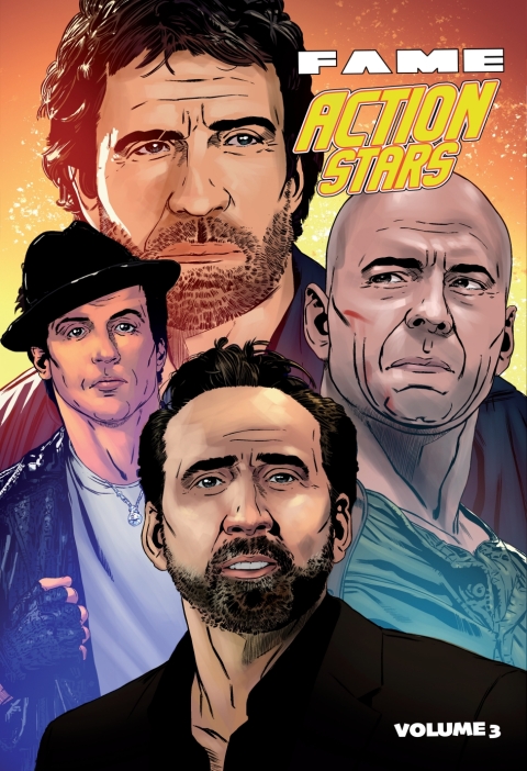 Cover image for book FAME: Action Stars: Threequel: Nicolas Cage, Bruce Wiilis, Hugh Jackman and Chuck Norris