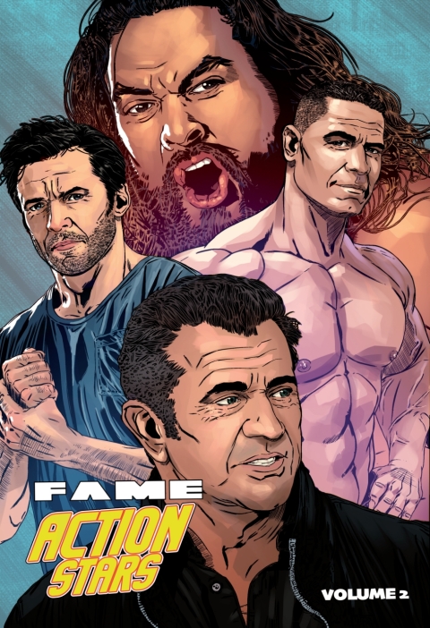 Cover image for book FAME: Action Stars: The Sequel: Mel Gibson, Jason Momoa, John Cena & Hugh Jackman