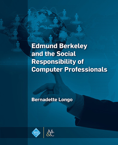 Cover image for book Edmund Berkeley and the Social Responsibility of Computer Professionals