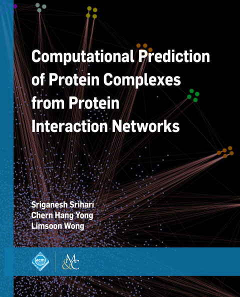 Cover image for book Computational Prediction of Protein Complexes from Protein Interaction Networks