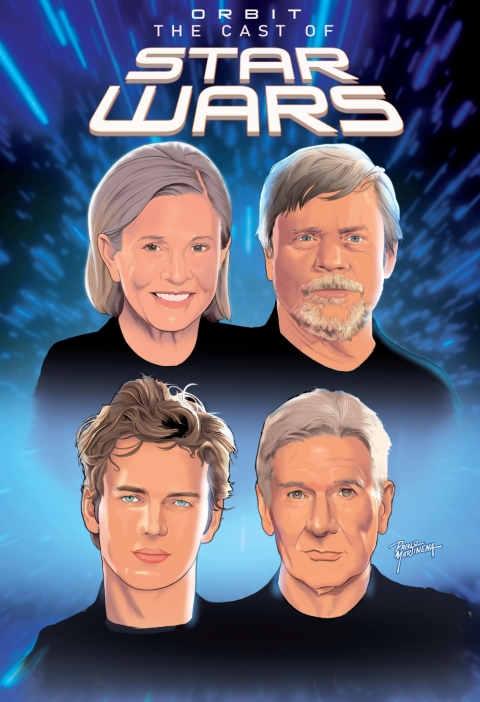 Cover image for book Orbit: Cast of Star Wars: Volume One: Carrie Fisher, Mark Hamill, Harrison Ford, and Hayden Christensen