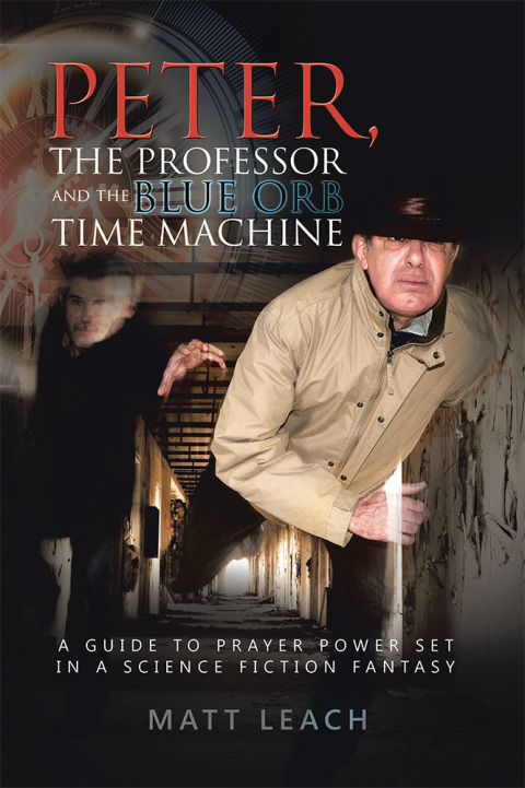 Cover image for book Peter, the Professor and the Blue Orb Time Machine