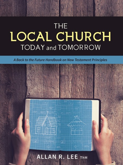 Cover image for book The Local Church Today and Tomorrow