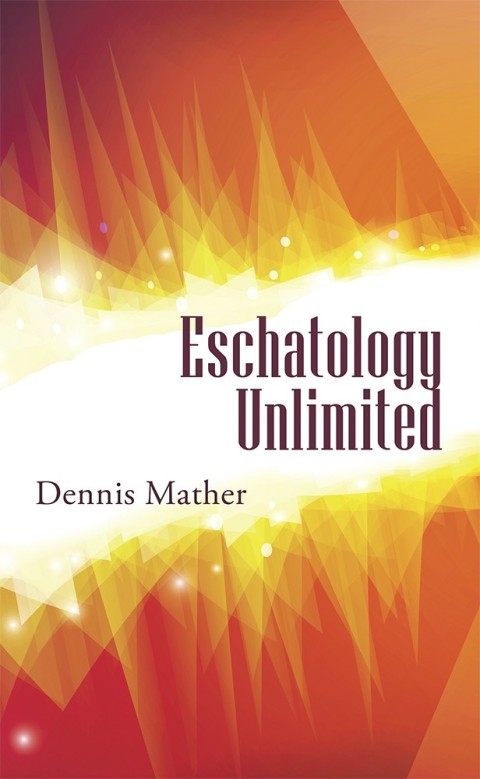 Cover image for book Eschatology Unlimited