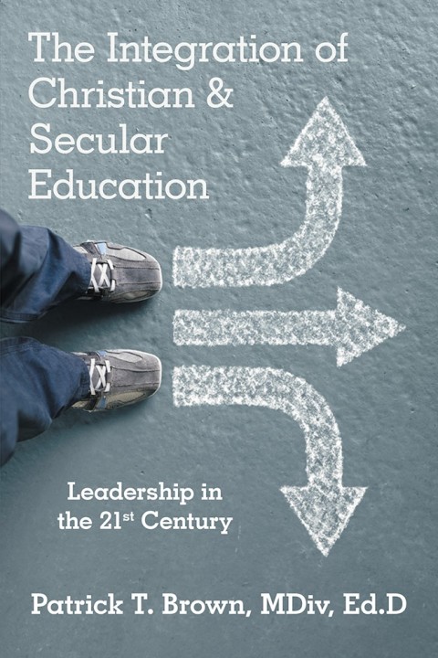 Cover image for book The Integration of Christian & Secular Education
