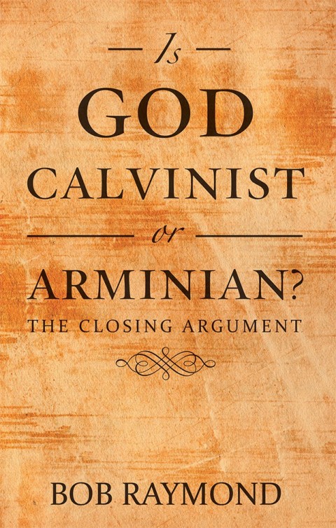Cover image for book Is God Calvinist or Arminian?