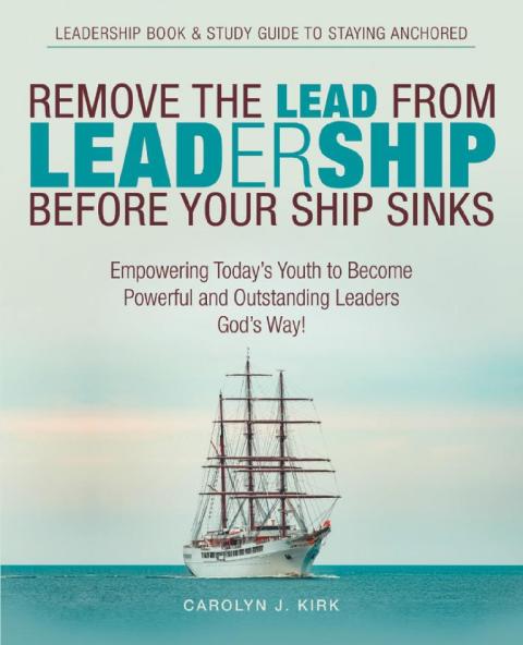 Cover image for book Remove the Lead from Leadership Before Your Ship Sinks