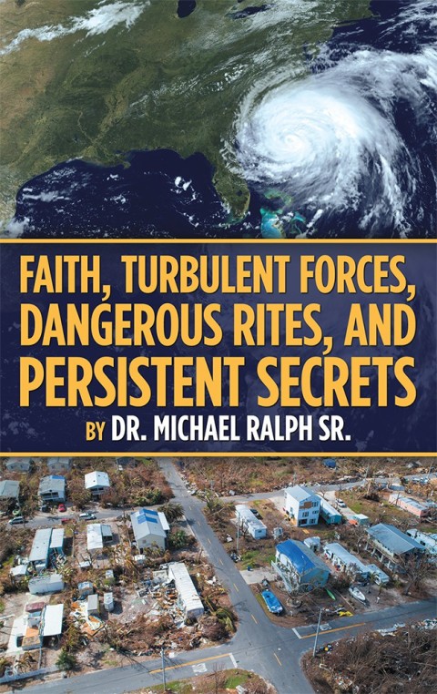 Cover image for book Faith, Turbulent Forces, Dangerous Rites, and Persistent Secrets