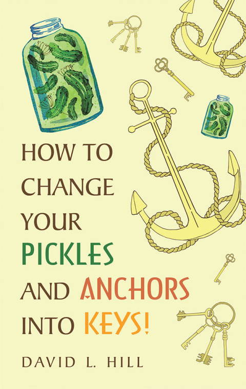 Cover image for book How to Change Your Pickles and Anchors into Keys!