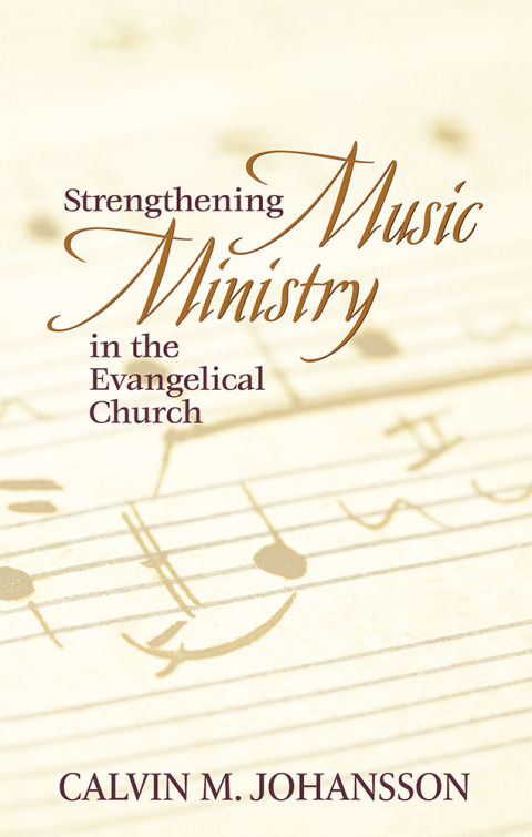 Cover image for book Strengthening Music Ministry in the Evangelical Church