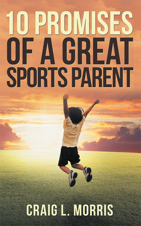 Cover image for book 10 Promises of a Great Sports Parent
