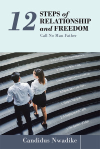 Cover image: 12 Steps of Relationship and Freedom 9781973647966