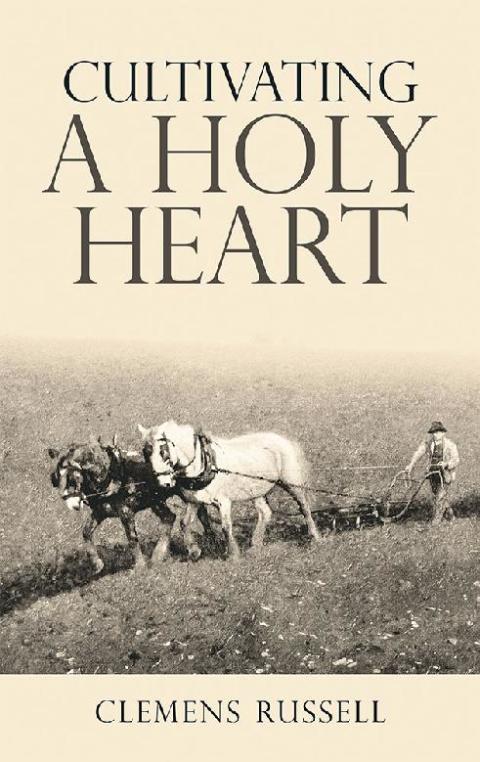 Cover image for book Cultivating  a  Holy  Heart