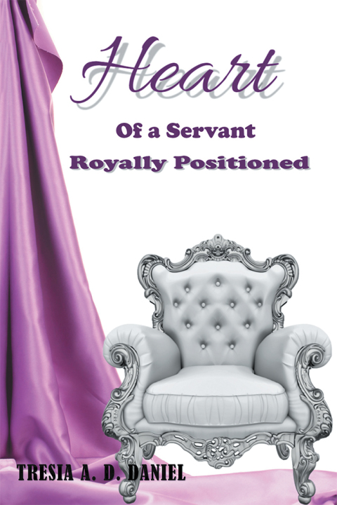Cover image for book Heart of a Servant Royally Positioned