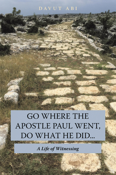 Cover image for book Go Where the Apostle Paul Went, Do What He Did . . .