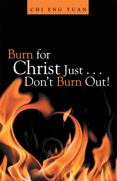 Cover image for book Burn for Christ Just . . . Don’t Burn Out!