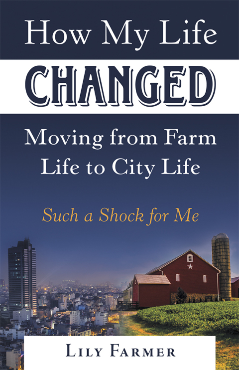 Cover image for book How My Life Changed Moving from Farm Life to City Life
