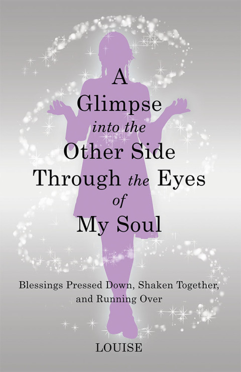 Cover image for book A Glimpse into the Other Side Through the Eyes of My Soul