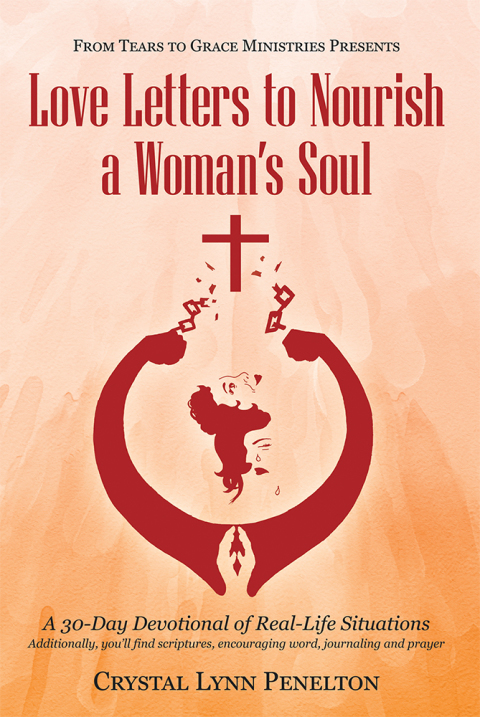 Cover image for book From Tears to Grace Ministries Presents Love Letters to Nourish a Woman’s Soul