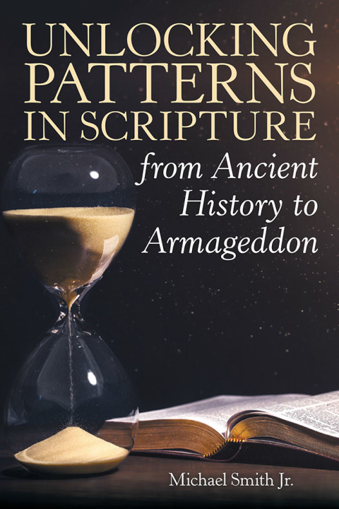Cover image for book Unlocking Patterns in Scripture from Ancient History to Armageddon