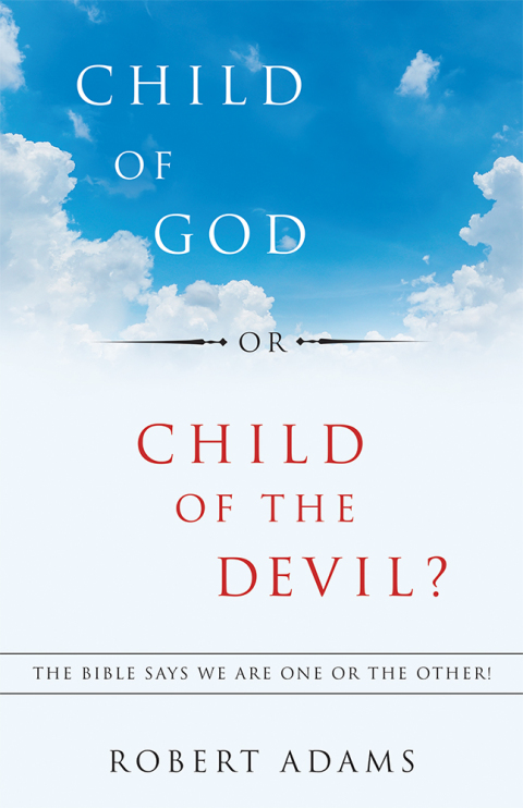 Cover image for book Child of God or Child of the Devil?