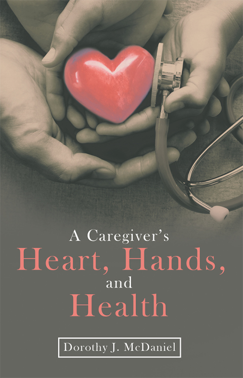 Cover image for book A Caregiver’s Heart, Hands, and Health