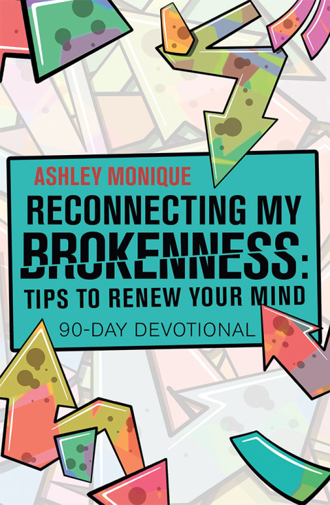 Cover image for book Reconnecting My Brokenness:Tips to Renew Your Mind