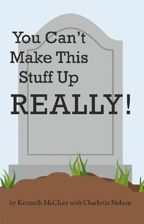Cover image for book You Can't Make This Stuff up  Really!
