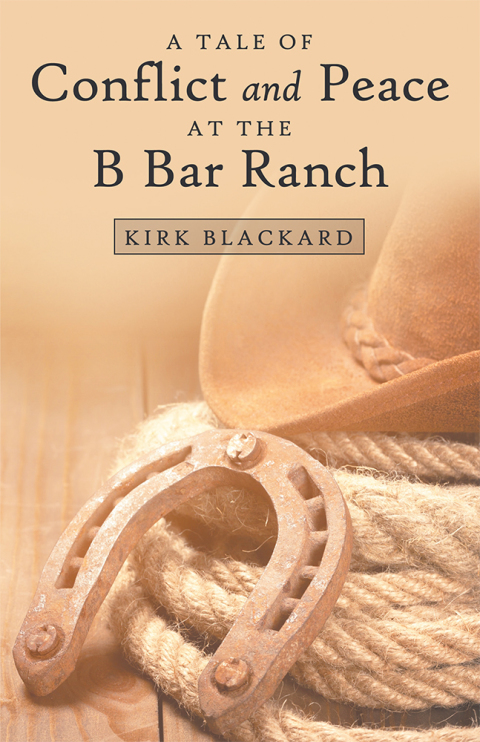 Cover image for book A Tale of Conflict and Peace at the B Bar Ranch